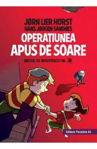 Operatiunea Apus de soare. Biroul de investigatii nr.2