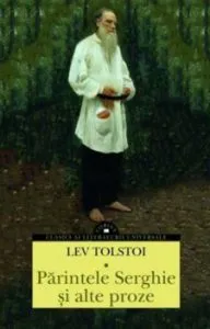 Parintele Serghie si alte proze de Lev Nicolaevici Tolstoi