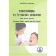 Pedodontia pe intelesul tuturor
