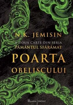 Poarta Obeliscului. Pământul sfărâmat (Vol.2)