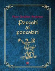 Povesti si povestiri de Hans Christian Andersen