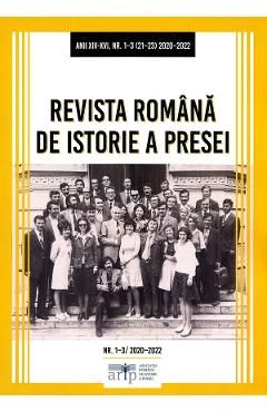 Revista Romana de Istorie a Presei. Anii XIV-XVI, Nr.1-3 (21-23) 2020-2022