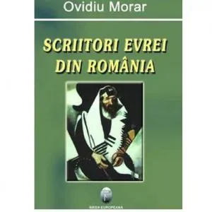 Scriitori evrei din Romania de Ovidiu Morar