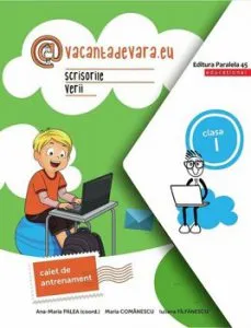 Scrisorile verii. Caiet de antrenament. Clasa I de Palea Ana-Maria
