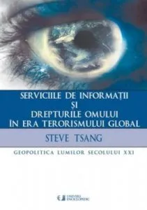 Serviciile de informatii si drepturile omului in era terorismului global de Steve Tsang