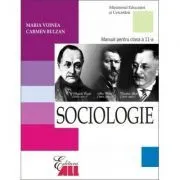 Sociologie. Manual pentru clasa a 11-a de Maria Voinea
