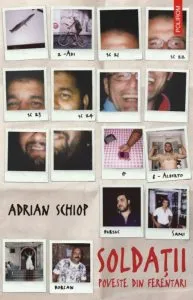 Soldatii. Poveste din Ferentari (editie limitata) de Adrian Schiop