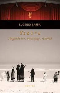 Teatru: singuratate, mestesug, revolta