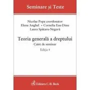 Teoria generala a dreptului. Caiet de seminar. Editia 4 de Nicolae Popa