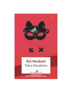 Tokyo Decadence de Ryu Murakami