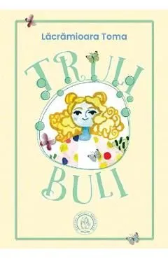 Truli Buli de Lacramioara Toma