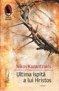 Ultima ispita a lui Hristos de Nikos Kazantzakis