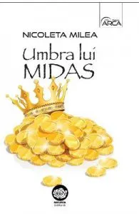 Umbra lui Midas de Nicoleta Milea