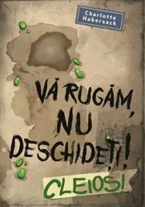 Va rugam nu deschideti! CLEIOS! de Charlotte Habersack