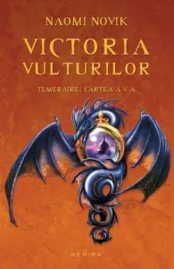 Victoria vulturilor de Naomi Novik