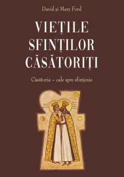 Viețile sfinților căsătoriți de David Ford