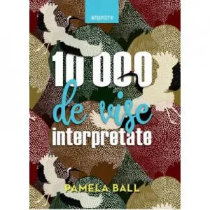 10.000 de vise interpretate de Pamela Ball