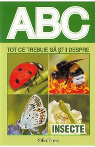 ABC Tot ce trebuie sa stii despre insecte
