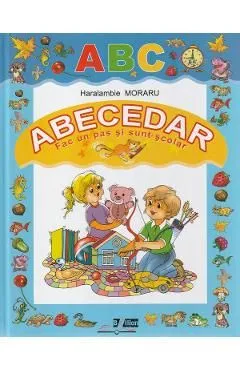 Abecedar. Fac un pas si sunt scolar de Haralambie Moraru