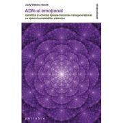 ADN-UL EMOTIONAL. Identifica si schimba tiparele transmise transgenerational, cu ajutorul constelatiilor sistemice