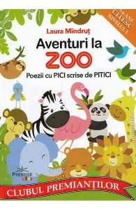 Aventuri la Zoo. Poezii cu Pici scrise de Pitici de Laura Mindrut