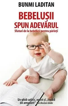 Bebelusii spun adevarul de Bunmi Laditan