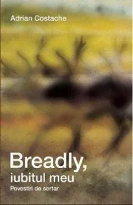 Breadly, iubitul meu de Adrian Costache