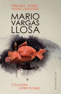Calatoria catre fictiune de Mario Vargas Llosa