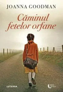 Căminul fetelor orfane (Vol. 1) de Joanna Goodman