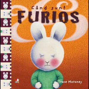 Cand sunt furios de Trace Moroney