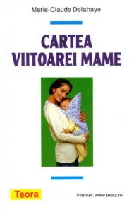 Cartea viitoarei mame de Marie-Claude Delahaye