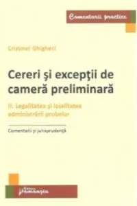 Cereri si exceptii de camera preliminara II de Cristinel Ghigheci