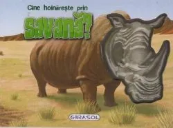 CF - Cine hoinărește prin Savană?