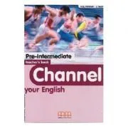 Channel your English Pre-Intermediate Teacher's book de H.Q. Mitchell
