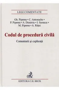 Codul de procedura civila. Comentarii si explicatii de C. Antonache