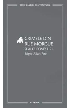 Crimele din Rue Morgue si alte povestiri