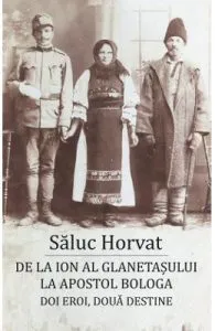 De la Ion al Glanetasului la Apostol Bologa de Saluc Horvat