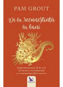 De la recunostinta la bani de Pam Grout