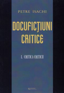 Docufictiuni critice vol.1: Critica criticii