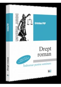 Drept roman. Indrumar pentru seminare. Editia a IV-a