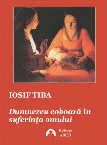 Dumnezeu coboara in suferinta omului