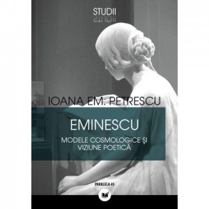 Eminescu - Modele Cosmologice Si Viziune Poetica