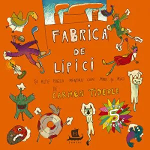 Fabrica de lipici. Si alte poezii pentru copii mari si mici de Vali Petridean