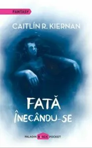 Fata inecandu-se de Caitl??n R. Kiernan