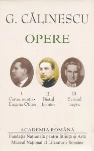 G. Călinescu. Opere (I II III) Romane de Academia Romana