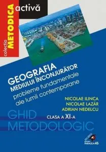 Geografia Mediului Inconjurator. Probleme Fundamentale Ale Lumii Contemporane.Clasa A XI-A
