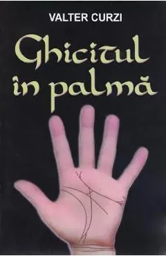Ghicitul in palma de Valter Curzi