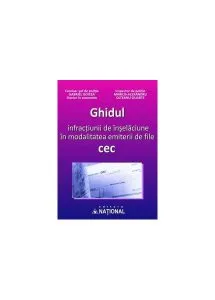 Ghidul infracţiunii de înşelăciune în modalitatea emiterii de file cec de Gabriel Goicea