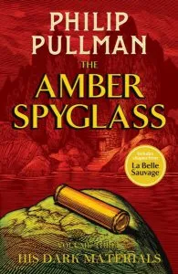 His Dark Materials 3: The Amber Spyglass de Philip Pullman