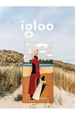 Igloo. Habitat si arhitectura. Octombrie-noiembrie 2022 de Autor Anonim